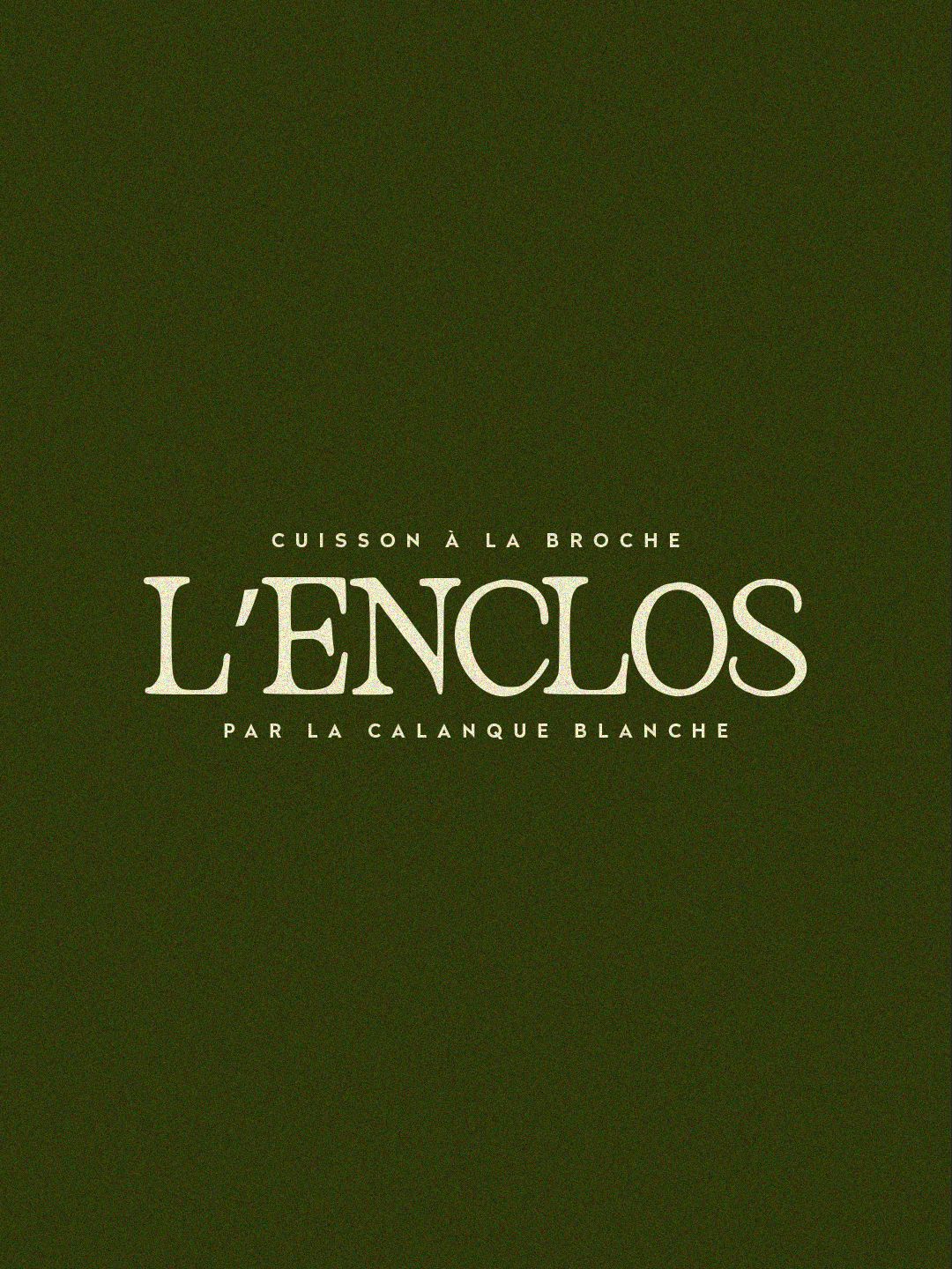 L'Enclos — Cuisson à la broche par La Calanque Blanche